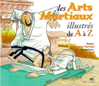 Stéphane Germain et  Mo - Les Arts Martiaux Illustres De A A Z.