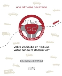 Stéphane Gillet - Maxigo®, le coaching par l'automobile - Votre conduite en voiture, votre conduite dans la vie®.