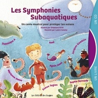 Stéphane Girel et Laure Calamy - Les symphonies - Un conte musical au coeur des océans. 1 CD audio