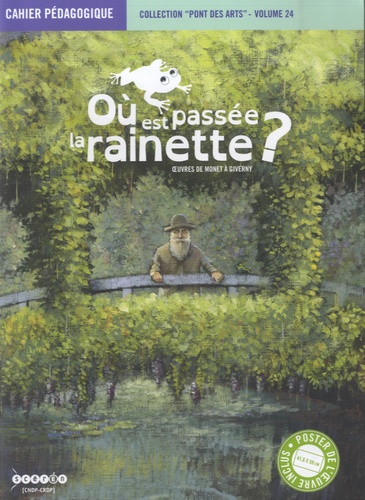 Stéphane Girel - Où est passée la rainette ? - Oeuvres de Monet à Giverny.