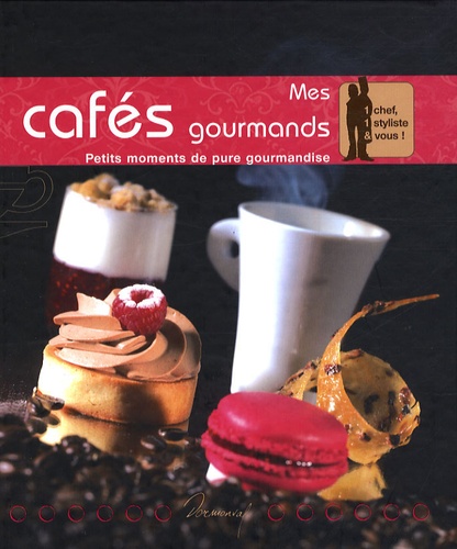 Stéphane Glacier et Sandra Lucchini - Mes cafés gourmands - Petits moments de pure gourmandise.