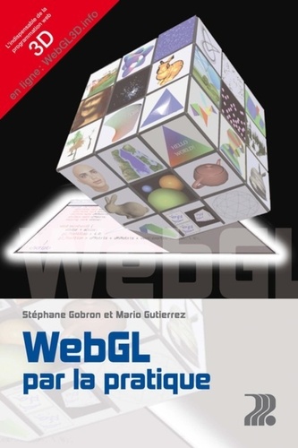 Stéphane Gobron et Mario Gutierrez - WebGL par la pratique.