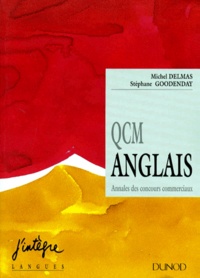 Stéphane Goodenday et Michel Delmas - Qcm Anglais. Annales Des Concours Commerciaux.