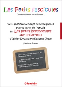 Stéphane Granier - Petit fascicule à l'usage des enseignants pour la leçon de français sur Les petits bonshommes sur le carreau d'Olivier Douzou et d'Isabelle Simon.
