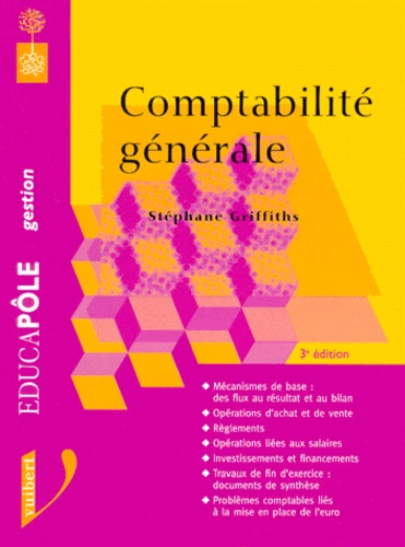 Stéphane Griffiths - Comptabilite Generale. 3eme Edition.