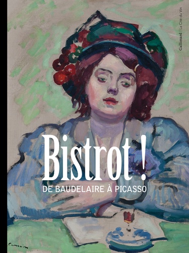 Stéphane Guégan - Bistrot ! - De Baudelaire à Picasso.