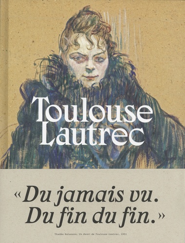 Toulouse-Lautrec. Résolument moderne