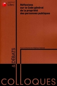 Stéphane Guérard - Réflexions sur le code général de la propriété des personnes publiques - Actes du colloque, université de Lille II 29 novembre 2006.