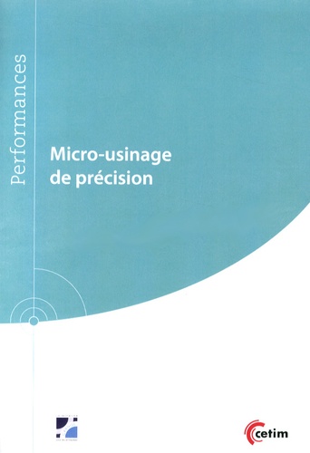Stéphane Guérin et François Laforce - Micro-usinage de précision.