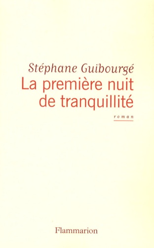Stéphane Guibourgé - La première nuit de tranquillité.
