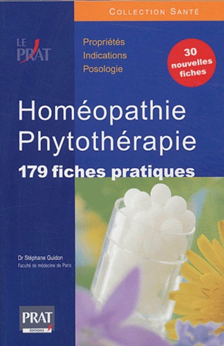 Stéphane Guidon - Homéopathie phytothérapie - 179 fiches pratiques.