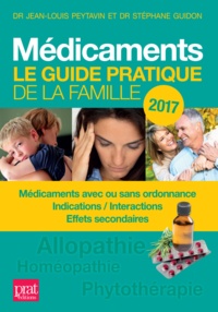 Stéphane Guidon et Jean-Louis Peytavin - Médicaments - Le guide pratique de la famille.