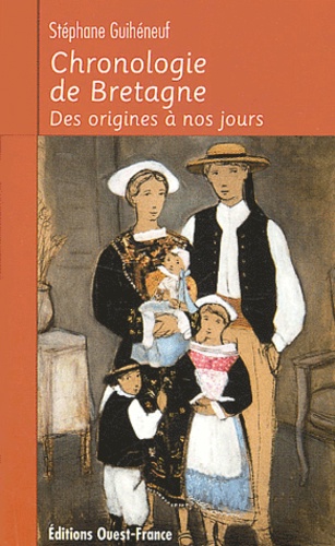 Stéphane Guihéneuf - Chronologie De Bretagne. Des Origines A Nos Jours.