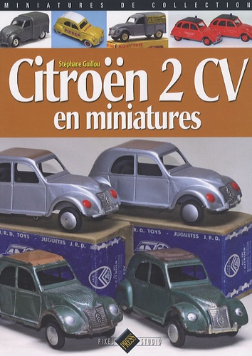 Stéphane Guillou - Citroën 2 CV en miniatures.