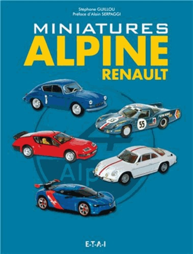 Stéphane Guillou - Miniatures Alpine Renault.