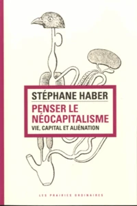 Penser le néocapitalisme : vie, capital et aliénation