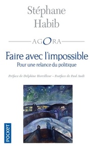 Télécharger amazon ebook sur pc Faire avec l'impossible  - Pour une relance du politique par Stéphane Habib  en francais 9782266306539
