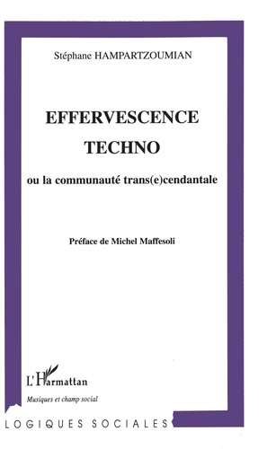 Effervescence techno. Ou la communauté trans(e)cendantale