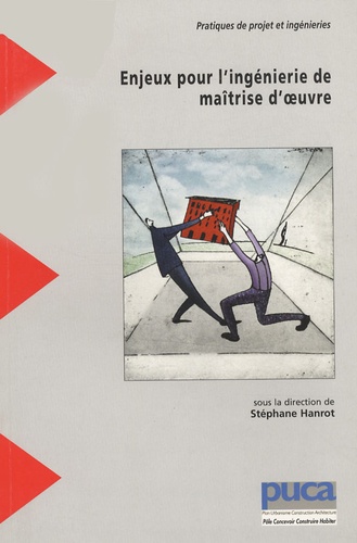 Stéphane Hanrot - Pratiques de projet et ingénieries - Tome 2, Enjeux pour l'ingénierie de maîtrise d'oeuvre.