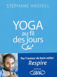 Stéphane Haskell - Yoga au fil des jours - 108 pensées et postures.