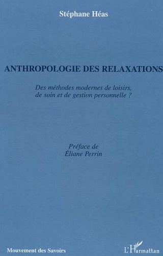 Stéphane Héas - Anthropologie des relaxations.