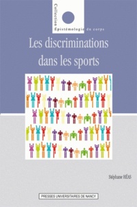 Stéphane Héas - Discriminations dans les sports contemporains : entre inégalités, médisances et exclusions.