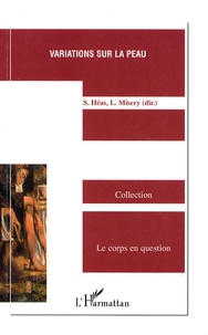Stéphane Héas et Laurent Misery - Variations sur la peau.