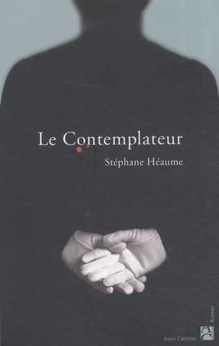 Stéphane Héaume - Le contemplateur.