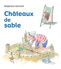 Stéphane Henrich - Châteaux de sable.
