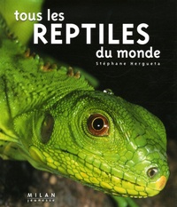 Stéphane Hergueta - Tous les reptiles du monde.