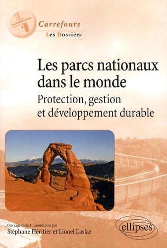 Les parcs nationaux dans le monde. Protection, gestion et développement durable