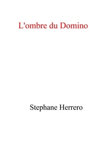 Télécharger des ebooks pour mac gratuitement L'Ombre du Domino par Stephane Herrero DJVU 9791026240716 (French Edition)