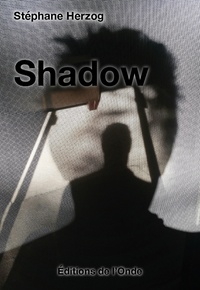 Stéphane Herzog - Shadow.