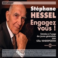 Stéphane Hessel - Engagez-vous ! - Suivi de Ma philosophie.
