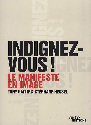 Stéphane Hessel et Tony Gatlif - Indignez-vous ! - Le manifeste en image. 1 DVD