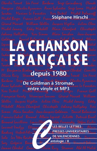 La chanson française depuis 1980. De Goldman à Stromae entre vinyles et mp3