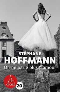Stéphane Hoffmann - On ne parle plus d'amour.