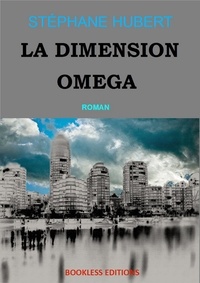 Stéphane Hubert - La dimension omega.