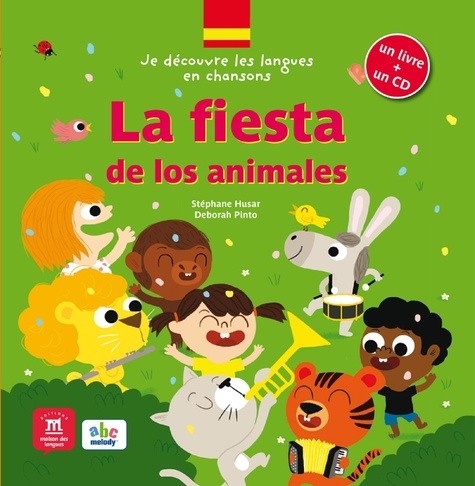 Stéphane Husar et Deborah Pinto - La fiesta de los animales. 1 CD audio