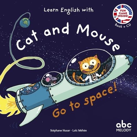 Learn English with Cat and Mouse. Go to Space  avec 1 CD audio