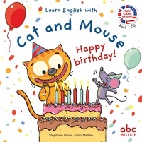 Stéphane Husar - Learn English with Cat and Mouse - Happy Birthday !. 1 CD audio