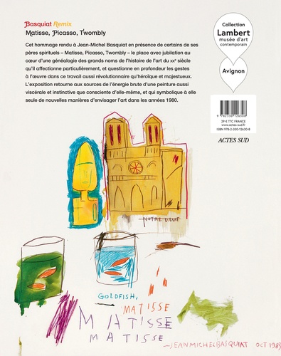 Basquiat Remix. Matisse, Picasso, Twombly