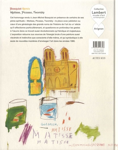 Basquiat Remix. Matisse, Picasso, Twombly