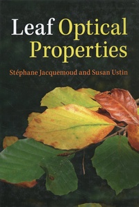 Stéphane Jacquemoud et Susan Ustin - Leaf Optical Properties.