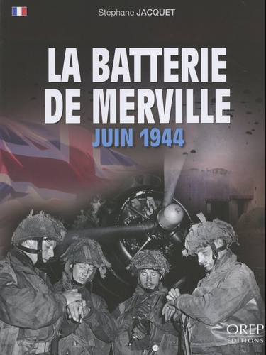 La Batterie de Merville. Juin 1944