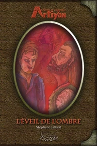 Chants et légendes d'Artiyan Tome 2 - L'éveil de l'ombre