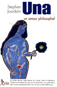 Stéphane Jourdain - Una - Un amour philosophal.