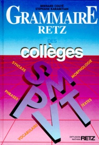 Stéphane Karabétian et Bernard Couté - Grammaire Retz Des Colleges.