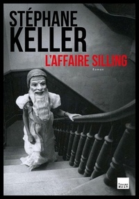 Stéphane Keller - L'Affaire Silling.