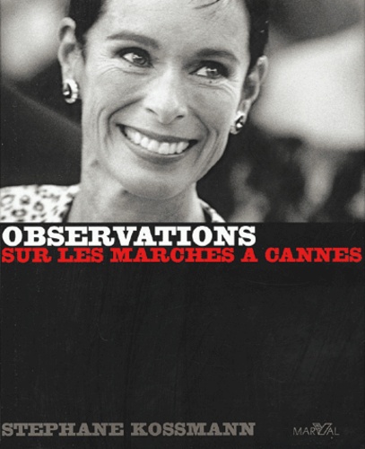 Stéphane Kossmann et François Cheval - Observations - Sur les marches à Cannes.
